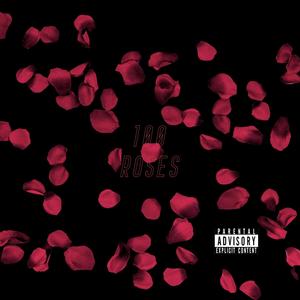 100 Roses (Explicit)