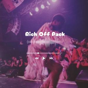 Rich Off Pack (Explicit)