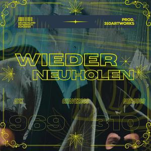 Wieder neu holen (feat. Chavo Frate & Nero969) (Explicit)