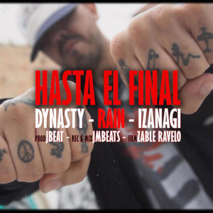 Hasta el final (feat. Mc Rain & Izanagi) [Explicit]