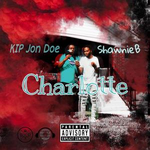 Charlotte (feat. ShawnieB) [Explicit]