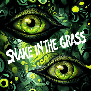 Snake in The Grass (Explicit)