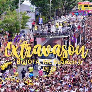 Extravasou (feat. BigJOTA & DJ JD)