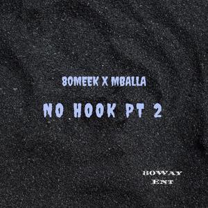 No Hook, Pt. 2 (feat. Mballa) [Explicit]