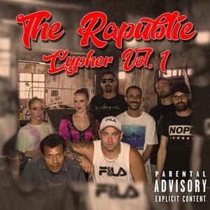 The Rapublic Cypher (feat. BLM MC, Mivial, Lady Koko, Luis Fall Out, Perea & Muddy Salsa) (Explicit)