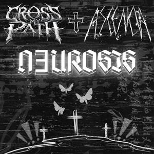 Neurosis (feat. Ascencia)