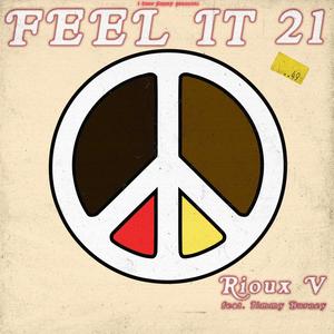 Feel It 21(feat. Rioux V & Jimmy Burney)