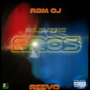Milburnie Bros(feat. Reevo) (Explicit)