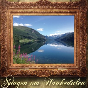 Songen Om Haukedalen