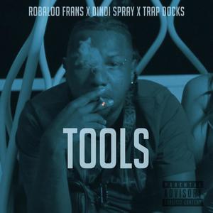 Tools (feat. Robaloo Frans, Dindi Spray & Trap Docks) (Explicit)