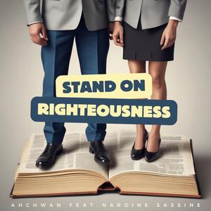 Stand On Righteousness (feat. Nardine Sassine)