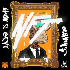 NFT (feat. Mov19 & Sinunduro) (Explicit)