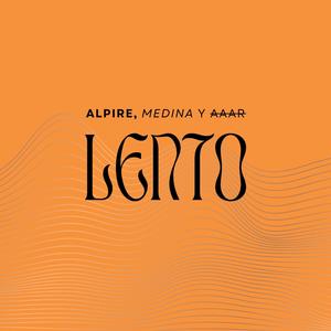 Lento (feat. Medina! & Aaar)