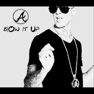 Blow It Up (Explicit)