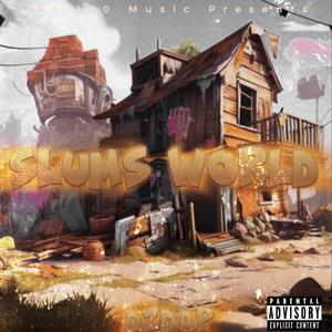 Slums World (Explicit)