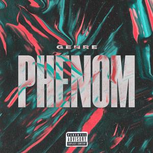 Phenom (Explicit)