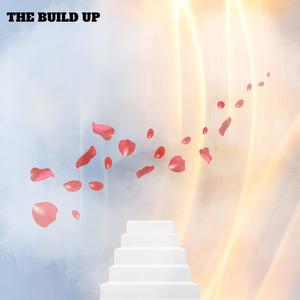 The Build Up