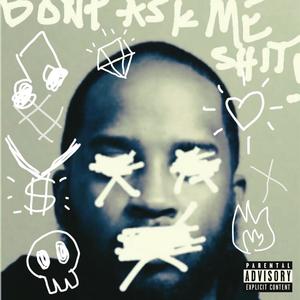 Dont Ask Me Shit!. L Aperitif 5 (Explicit)