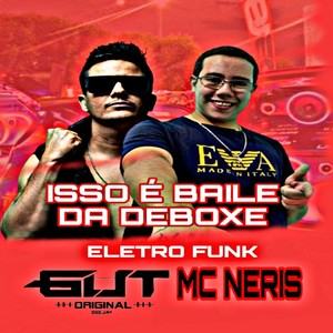 Isso é Baile da Deboxe (Eletro Funk)