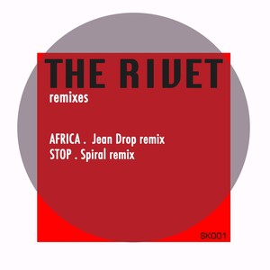 The Rivet (Remixes)