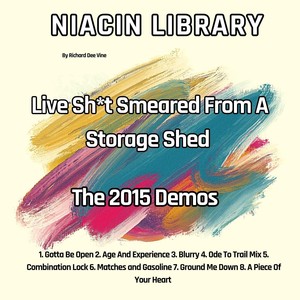 Live Sh*t Smeared from a Storage Shed - 2015 Demos (Explicit)