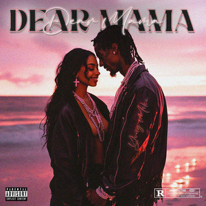 Dear Mama (Explicit)