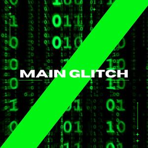 Main Glitch (Explicit)