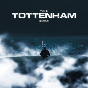 Tottenham (Explicit)