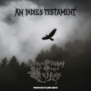 An Indie's Testament (feat. JRed Beats)