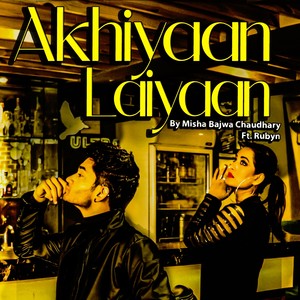 Akhiyaan Laiyaan