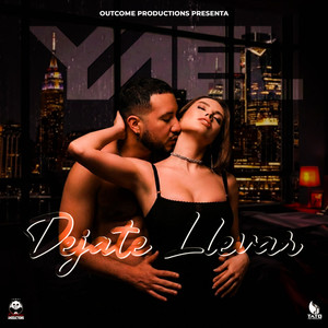 DEJATE LLEVAR (Explicit)