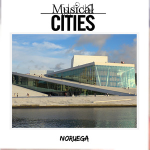 Musical Cities: Noruega (Oslo)