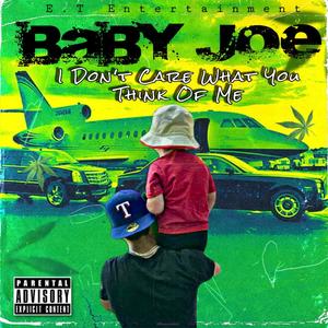 I Dont Care What You Think Of Me (Explicit)