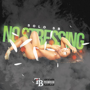 No Stressing (Explicit)