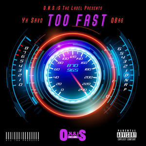 Too Fast (feat. QBag) [Explicit]