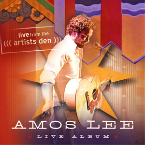 Amos Lee: Live from the Artists Den