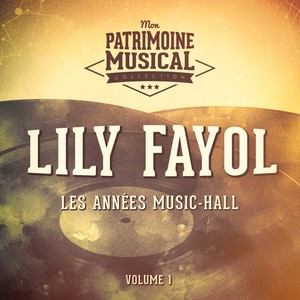 Les années music-hall : Lily Fayol, Vol. 1