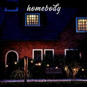 homebody (Explicit)