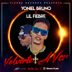 Volverte a Ver(feat. Lil Fiebre)
