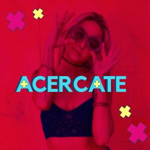 Acercate