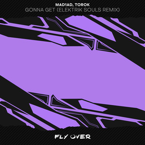 Gonna Get (Elektrik Souls Remix)