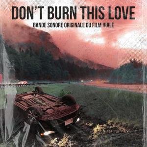 Don't Burn This Love
