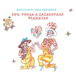 Fifo, vierka a začarované prasiatko