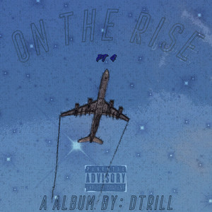 ON THE RISE (PT 4) [Explicit]