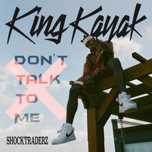 Don't Talk to Me (feat. Shocktraderz)