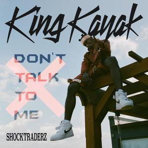 Don't Talk to Me(feat. Shocktraderz)