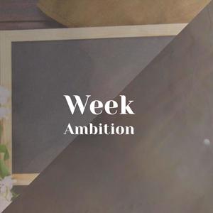 Week Ambition