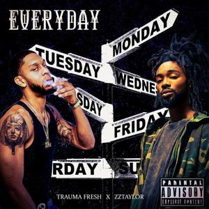Everyday (feat. ZZTAYLOR & Dreamawake) (Explicit)