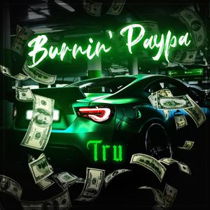 Burnin' Paypa (Explicit)