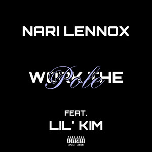 Work The Pole (Explicit)